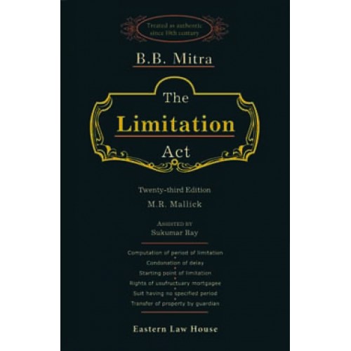 B. B. Mitra's Limitation Act, 1963 by Sukumar Ray - Eastern Law House, Kolkata
